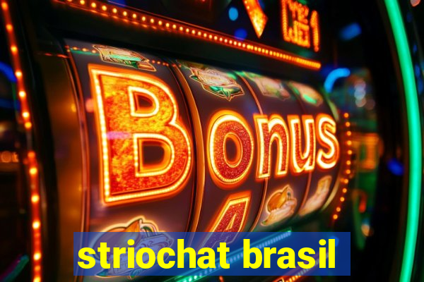 striochat brasil